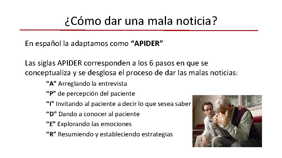 ¿Cómo dar una mala noticia? En español la adaptamos como “APIDER” Las siglas APIDER