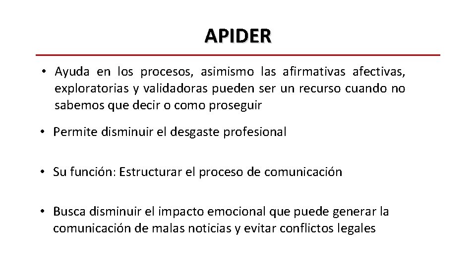 APIDER • Ayuda en los procesos, asimismo las afirmativas afectivas, exploratorias y validadoras pueden