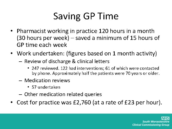 Saving GP Time • Pharmacist working in practice 120 hours in a month (30