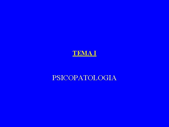 TEMA I PSICOPATOLOGIA 