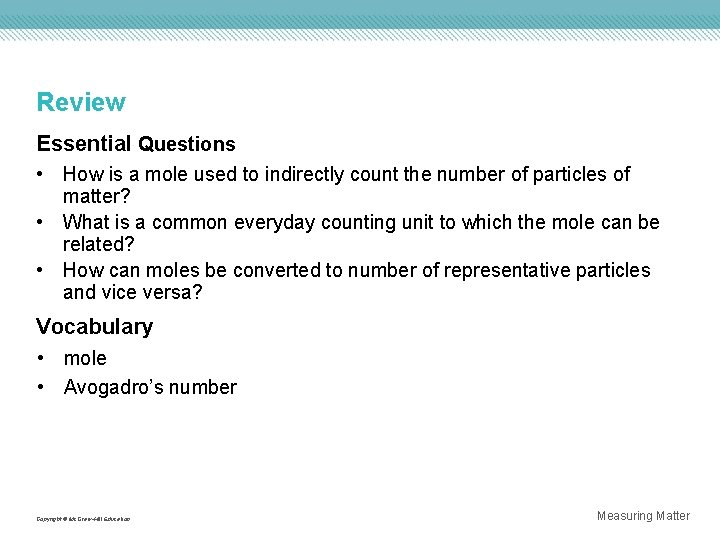 Review Essential Questions • How is a mole used to indirectly count the number