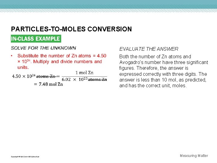 PARTICLES-TO-MOLES CONVERSION EVALUATE THE ANSWER Both the number of Zn atoms and Avogadro’s number