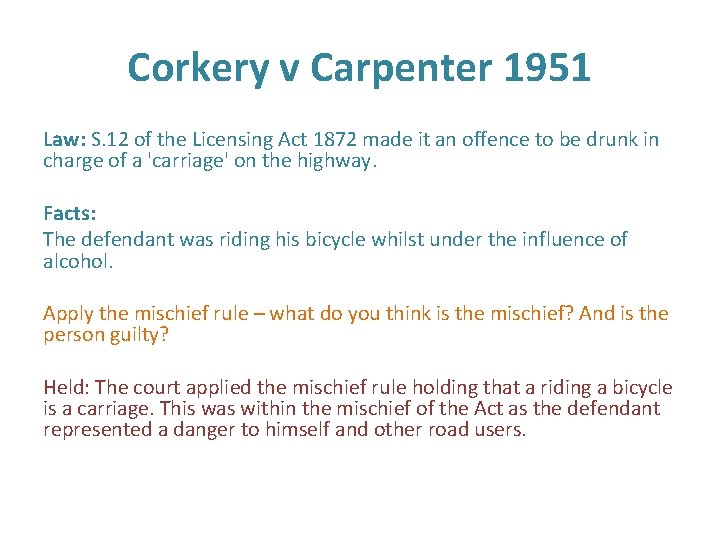 Corkery v Carpenter 1951 Law: S. 12 of the Licensing Act 1872 made it