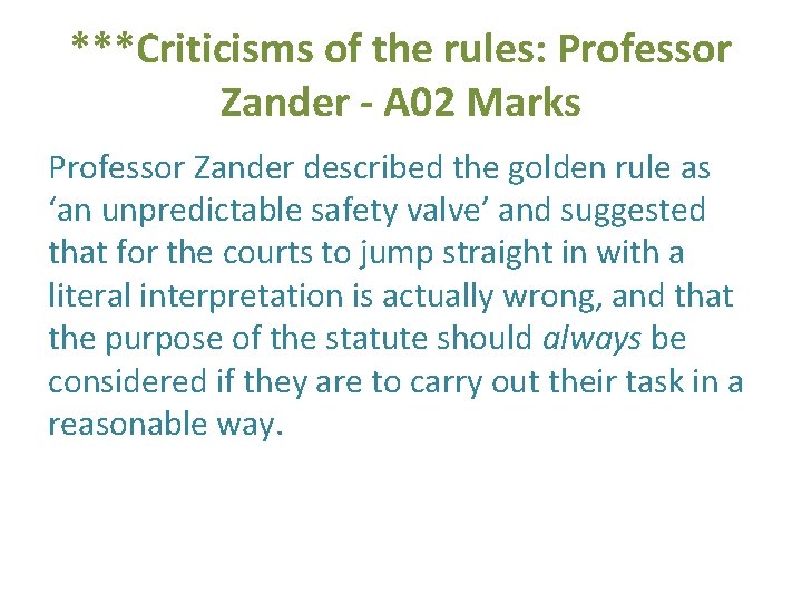 ***Criticisms of the rules: Professor Zander - A 02 Marks Professor Zander described the