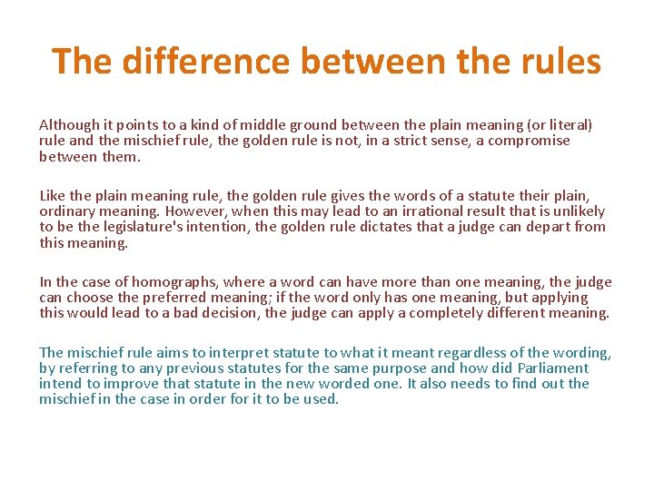 The difference between the rules Although it points to a kind of middle ground