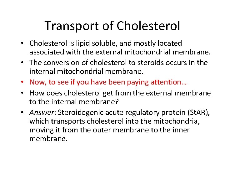 Transport of Cholesterol • Cholesterol is lipid soluble, and mostly located associated with the