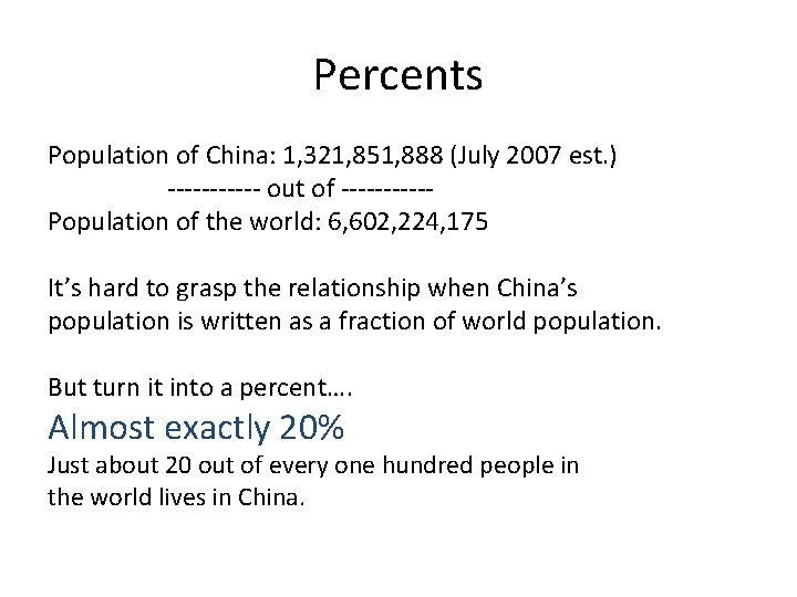 Percents Population of China: 1, 321, 851, 888 (July 2007 est. ) ------ out