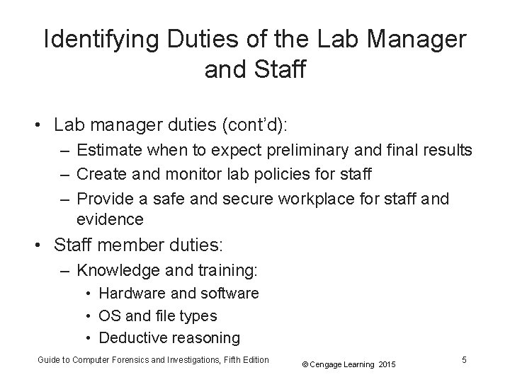 Identifying Duties of the Lab Manager and Staff • Lab manager duties (cont’d): –