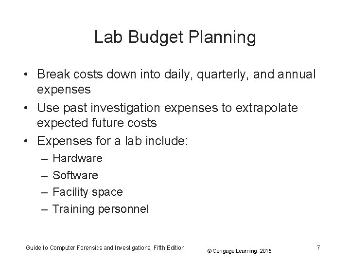 Lab Budget Planning • Break costs down into daily, quarterly, and annual expenses •