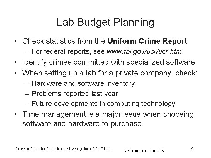 Lab Budget Planning • Check statistics from the Uniform Crime Report – For federal
