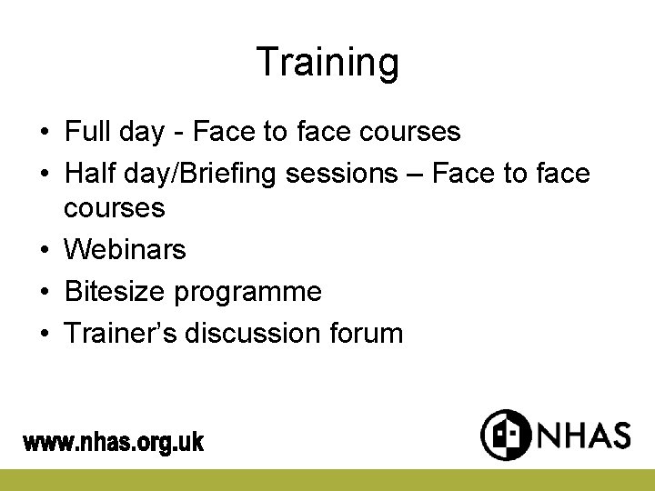 Training • Full day - Face to face courses • Half day/Briefing sessions – Training • Full day - Face to face courses • Half day/Briefing sessions –