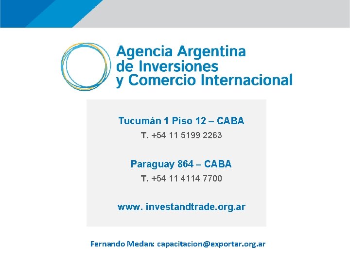 Tucumán 1 Piso 12 – CABA T. +54 11 5199 2263 Paraguay 864 –