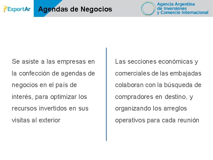 Agendas de Negocios Se asiste a las empresas en Las secciones económicas y la