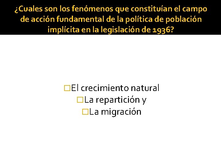 ¿Cuales son los fenómenos que constituían el campo de acción fundamental de la política