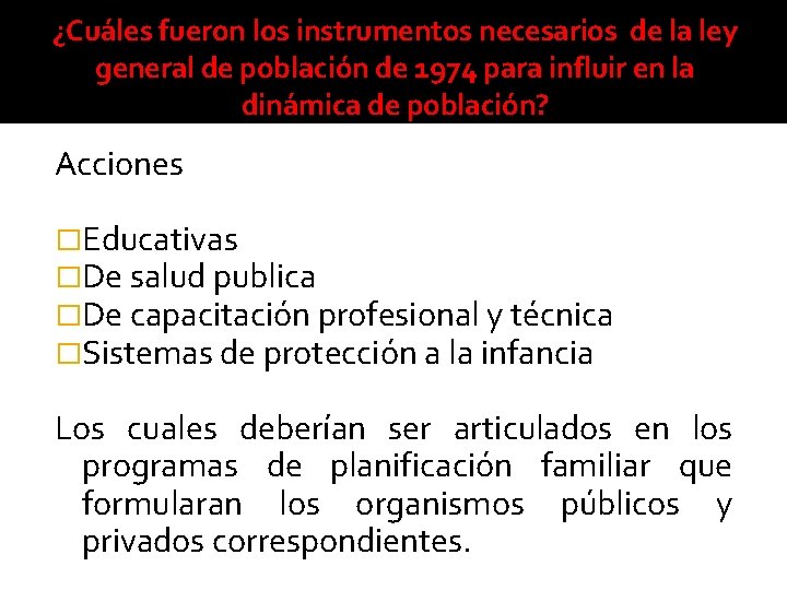 ¿Cuáles fueron los instrumentos necesarios de la ley general de población de 1974 para