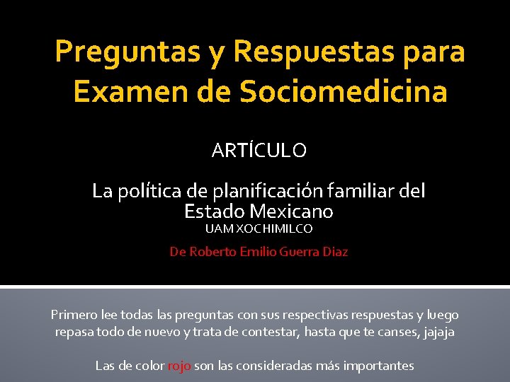 Preguntas y Respuestas para Examen de Sociomedicina ARTÍCULO La política de planificación familiar del