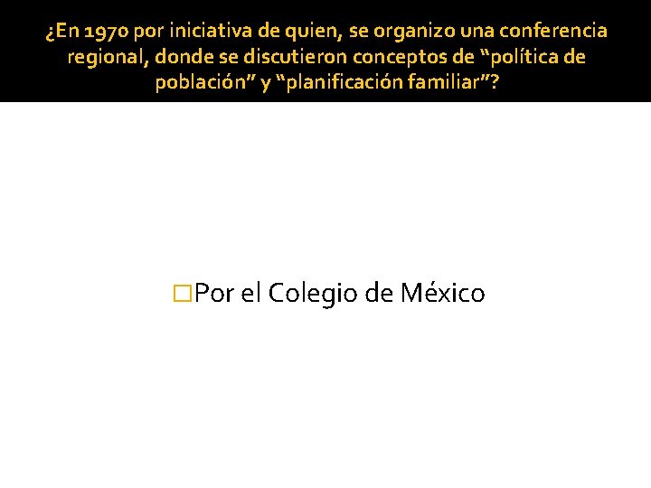 ¿En 1970 por iniciativa de quien, se organizo una conferencia regional, donde se discutieron