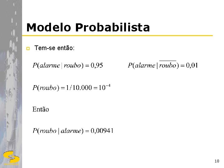 Modelo Probabilista p Tem-se então: 18 DSC/CCT/UFCG 