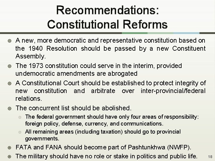 Recommendations: Constitutional Reforms ¥ ¥ A new, more democratic and representative constitution based on