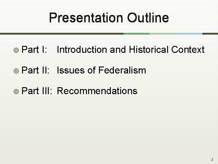 Presentation Outline ¥ Part I: Introduction and Historical Context ¥ Part II: Issues of