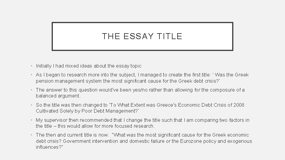 THE ESSAY TITLE • Initially I had mixed ideas about the essay topic •