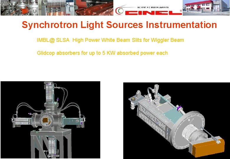 Synchrotron Light Sources Instrumentation IMBL@ SLSA High Power White Beam Slits for Wiggler Beam