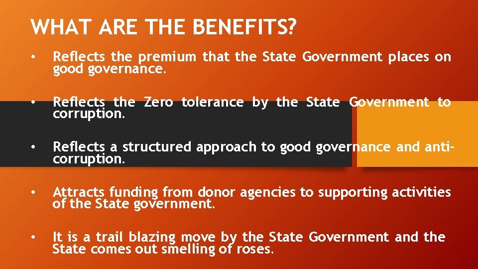WHAT ARE THE BENEFITS? • Reflects the premium that the State Government places on