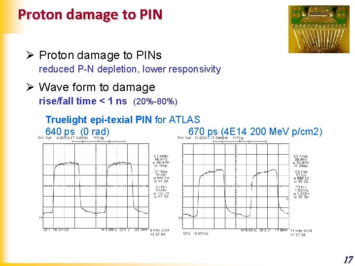 Proton damage to PIN Ø Proton damage to PINs reduced P-N depletion, lower responsivity