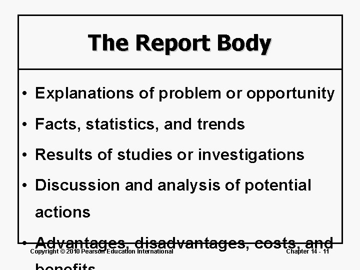 The Report Body • Explanations of problem or opportunity • Facts, statistics, and trends