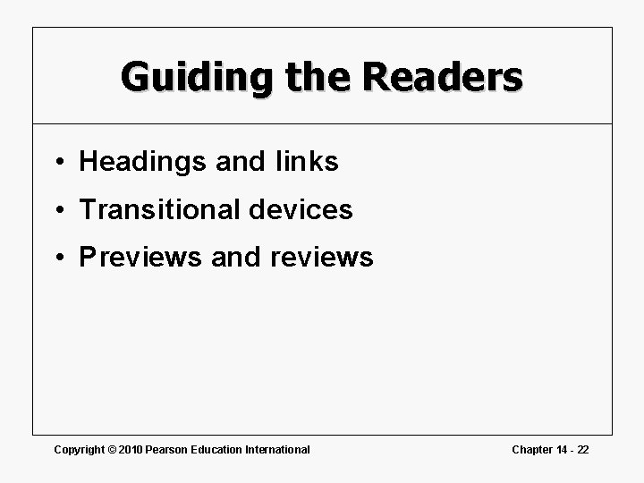 Guiding the Readers • Headings and links • Transitional devices • Previews and reviews