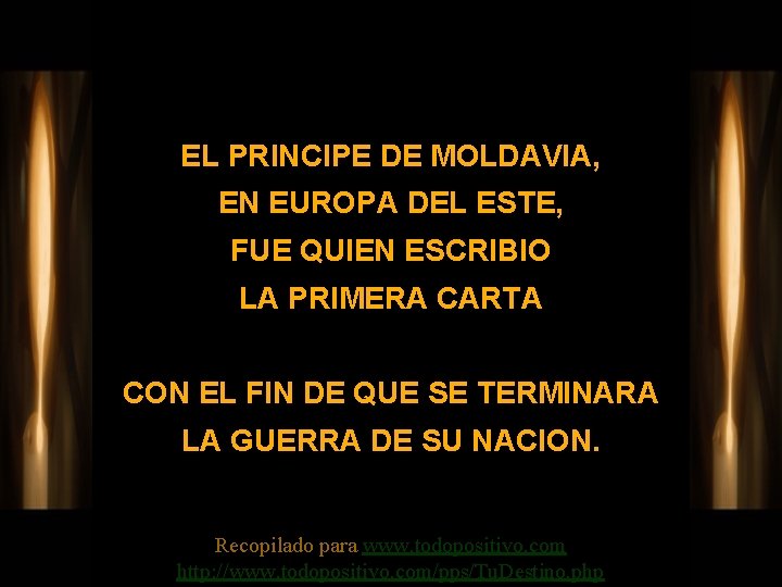 EL PRINCIPE DE MOLDAVIA, EN EUROPA DEL ESTE, FUE QUIEN ESCRIBIO LA PRIMERA CARTA