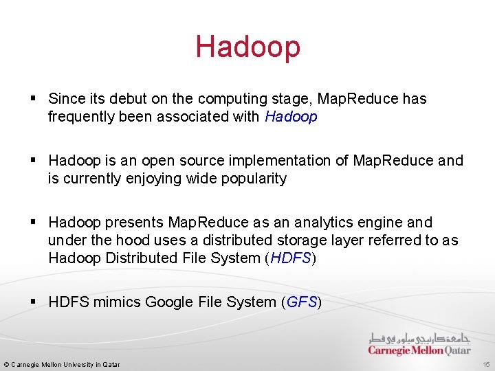 Hadoop § Since its debut on the computing stage, Map. Reduce has frequently been