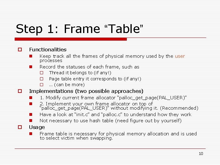 Step 1: Frame “Table” o Functionalities n n o Implementations (two possible approaches) n