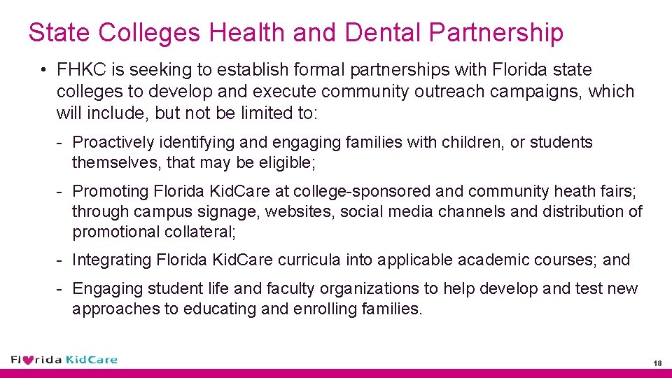 State Colleges Health and Dental Partnership • FHKC is seeking to establish formal partnerships