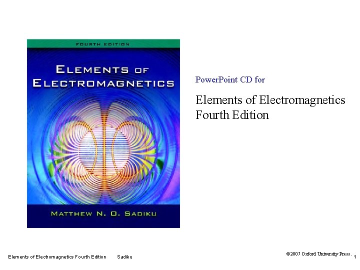 Power. Point CD for Elements of Electromagnetics Fourth Edition Sadiku © 2007 Oxford University