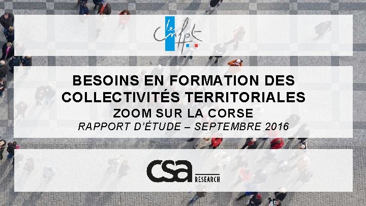 BESOINS EN FORMATION DES COLLECTIVITÉS TERRITORIALES ZOOM SUR LA CORSE RAPPORT D’ÉTUDE – SEPTEMBRE