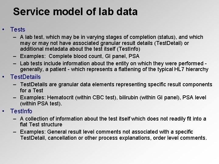 Service model of lab data • Tests – A lab test, which may be