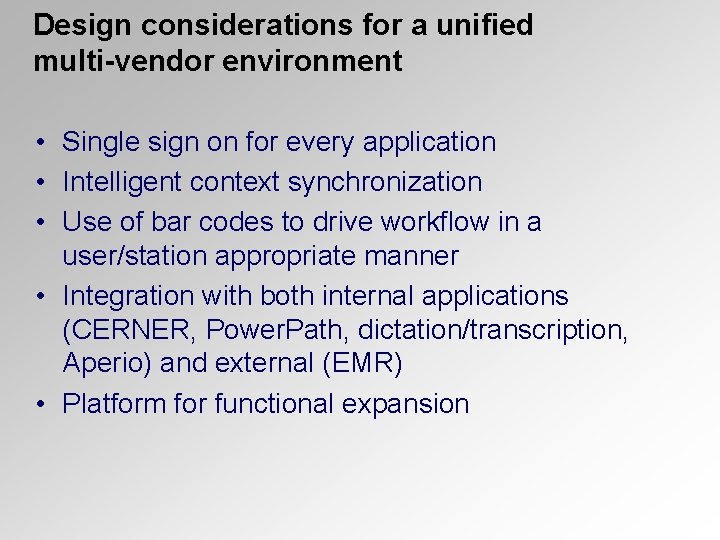 Design considerations for a unified multi-vendor environment • Single sign on for every application