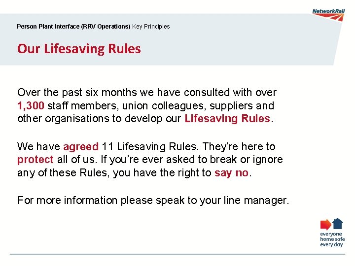 Person Plant Interface (RRV Operations) Key Principles Our Lifesaving Rules Over the past six Person Plant Interface (RRV Operations) Key Principles Our Lifesaving Rules Over the past six
