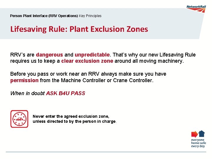 Person Plant Interface (RRV Operations) Key Principles Lifesaving Rule: Plant Exclusion Zones RRV’s are Person Plant Interface (RRV Operations) Key Principles Lifesaving Rule: Plant Exclusion Zones RRV’s are
