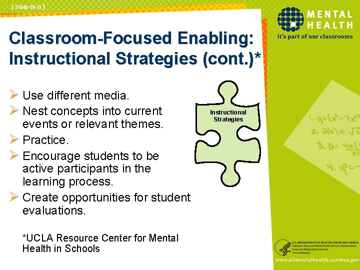 [ Slide IV-G ] Classroom-Focused Enabling: Instructional Strategies (cont. )* Ø Use different media.