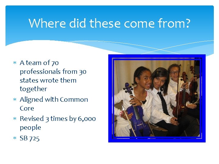 Where did these come from? A team of 70 professionals from 30 states wrote