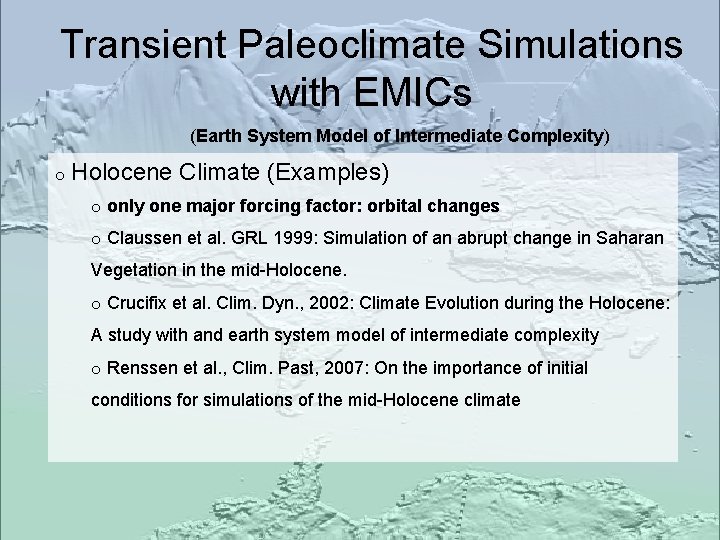 Transient Paleoclimate Simulations with EMICs (Earth System Model of Intermediate Complexity) o Holocene Climate