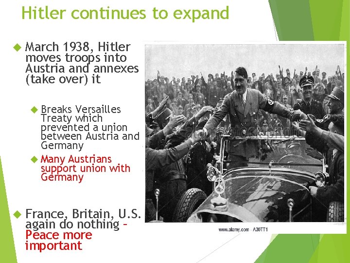 Hitler continues to expand March 1938, Hitler moves troops into Austria and annexes (take