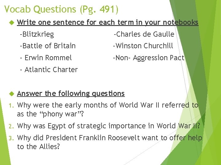 Vocab Questions (Pg. 491) Write one sentence for each term in your notebooks -Blitzkrieg