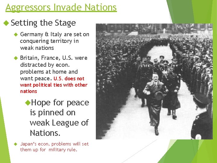 Aggressors Invade Nations Setting the Stage Germany & Italy are set on conquering territory