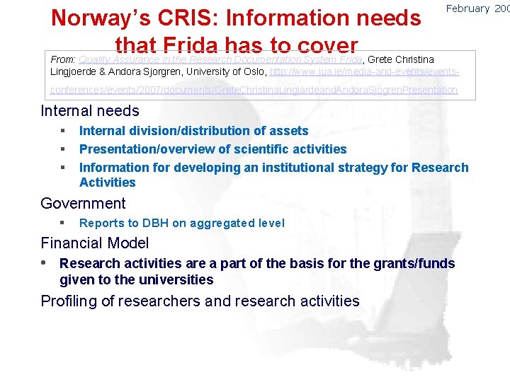 Norway’s CRIS: Information needs that Frida has to cover From: Quality Assurance in the