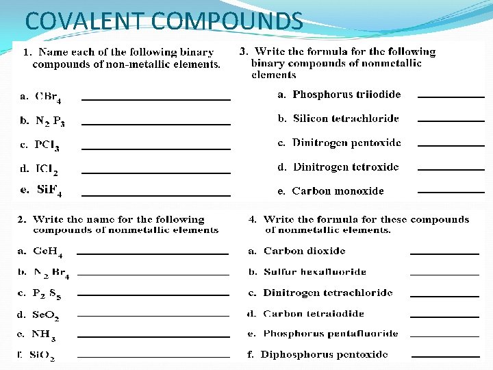 COVALENT COMPOUNDS COVALENT COMPOUNDS
