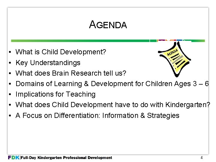 AGENDA • • What is Child Development? Key Understandings What does Brain Research tell