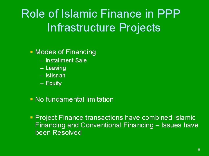 Role of Islamic Finance in PPP Infrastructure Projects § Modes of Financing – Installment